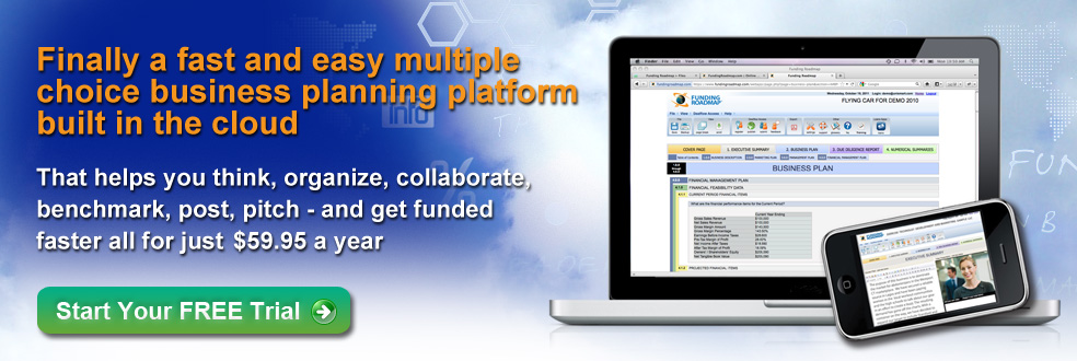 Finally a fast and easy multiple choice business planning platform on the cloud that helps you think, organize, collaborate, benchmark, post and pitch -and get funded faster- all for just $59.95 a year.